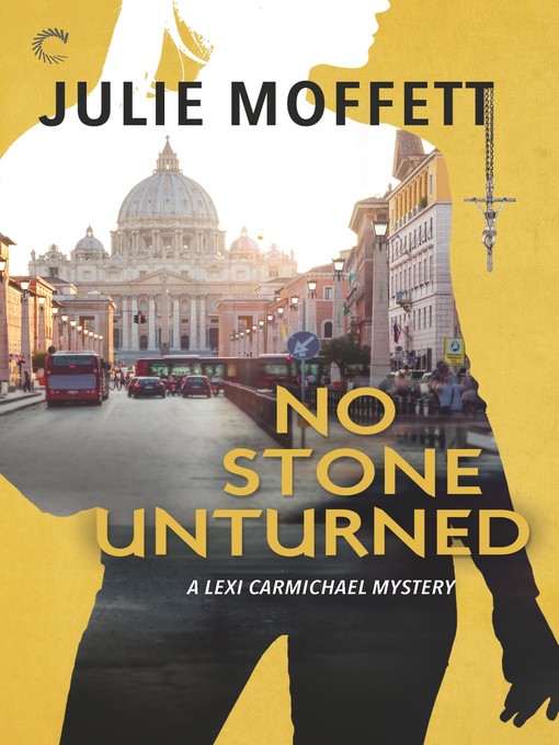 Title details for No Stone Unturned by Julie Moffett - Available